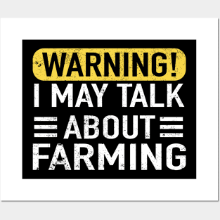 Warning May Start Talking About Farming Farmer Posters and Art